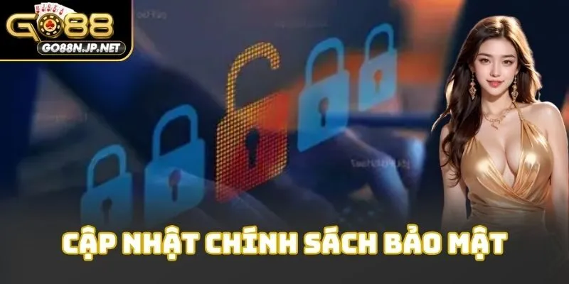 Cập nhật chính sách bảo mật