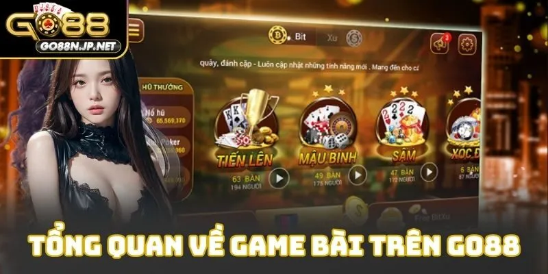 Tổng quan về game bài trên Go88
